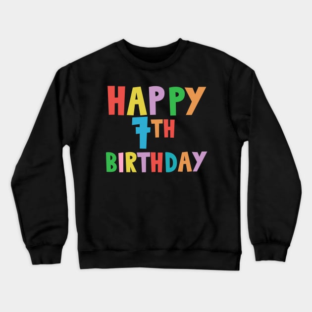 Happy 7th Birthday, Happy seventh Birthday Crewneck Sweatshirt by maro_00